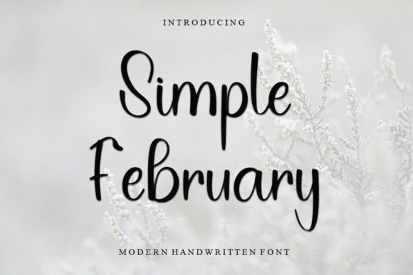 Simple February: The Handwritten Typeface for Authentic Campaigns